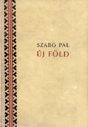 Szabó Pál - Új föld I-II.