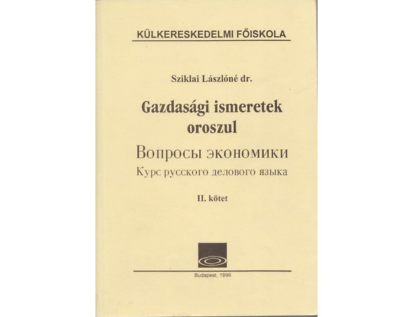 Sziklai Lszln - Gazdasgi ismeretek oroszul I.-II. ktet (Klkereskedelmi Fiskola)