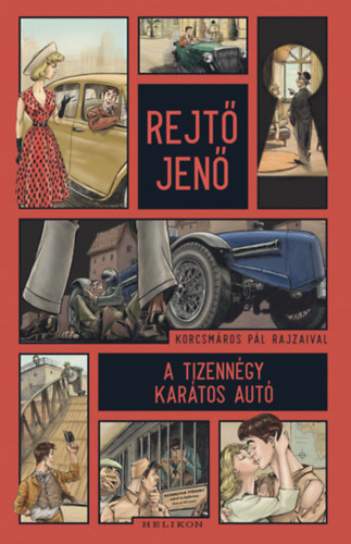 Korcsmáros Pál Rejtő Jenő (ill.) - A tizennégy karátos autó - illusztrált kiadás; Korcsmáros Pál rajzaival