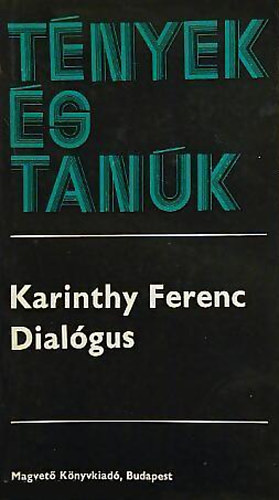 Karinthy Ferenc - Dialógus