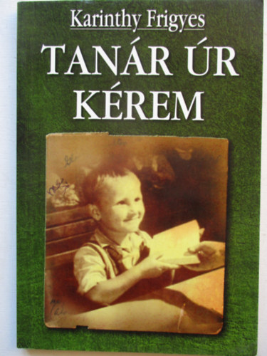 Karinthy Frigyes - Tanr r krem