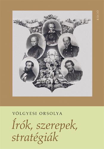 Völgyesi Orsolya - Írók, szerepek, stratégiák