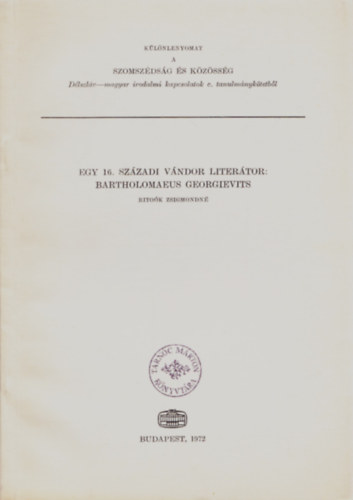 Ritoók Zsigmondné - Egy 16. századi vándor literátor: Bartholomeus Georgievits