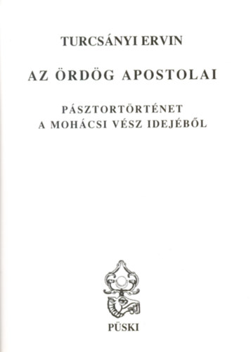 Turcs�nyi Ervin - Az �rd�g apostolai