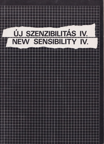 Hegyi Lrnd (szerk.) - j szenzibilits IV. - New Sensibility IV.