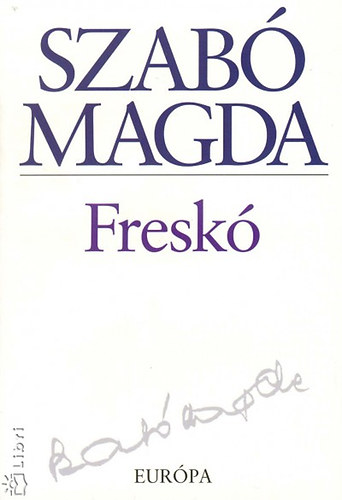 Szab Magda - Fresk