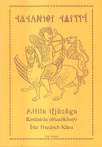 Friedrich Kl�ra - Attila ifj�s�ga - rov�s�r�s olvas�k�nyv