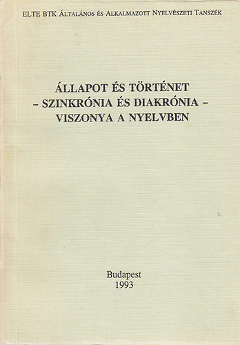 llapot s trtnet - szinkrnia s diakrnia - viszonya a nyelvben