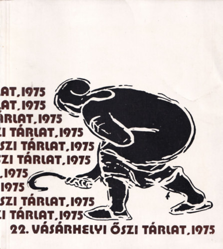 22. vsrhelyi szi trlat, 1975-Tornyai Jnos Mzeum Hdmezvsrhely