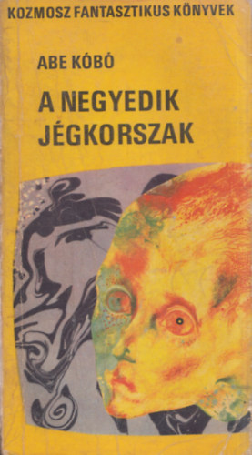 Abe Kobo - A negyedik jgkorszak