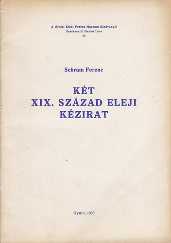 Schram Ferenc - Két XIX. század eleji kézirat