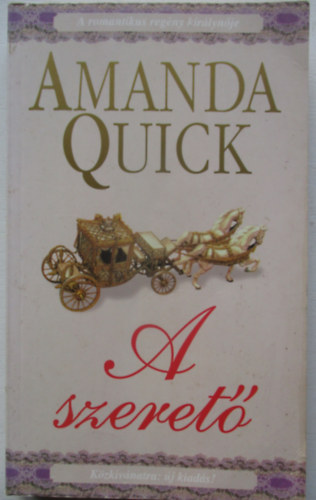 Amanda Quick - A szeret