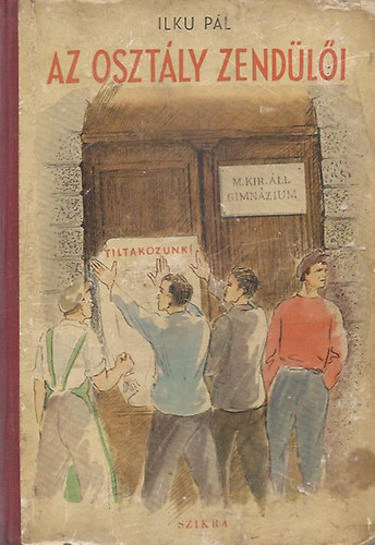 Ilku Pál - Az osztály zendülői