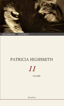 Patricia Highsmith - Tizenegy - Novell�k