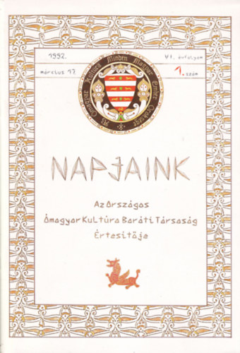 Napjaink - Az Orszgos magyar Kultra Barti Trsasg rtestje - VI. vfolyam 1. szm 1992. mrcius 17.