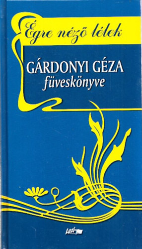 Grdonyi Gza - gre nz llek - Grdonyi Gza fvesknyve 2.