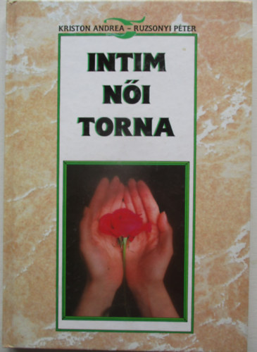 Kriston Andrea-Ruzsonyi Pter - Intim ni torna