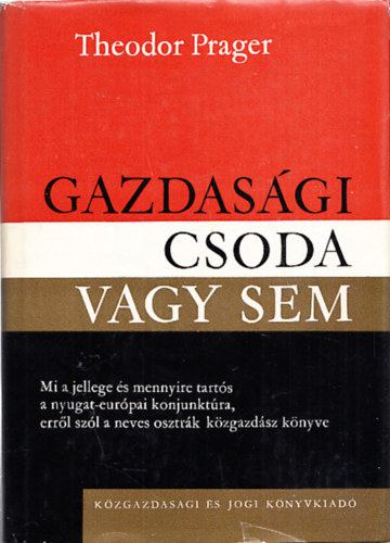 Theodor Prager - Gazdas�gi csoda vagy sem