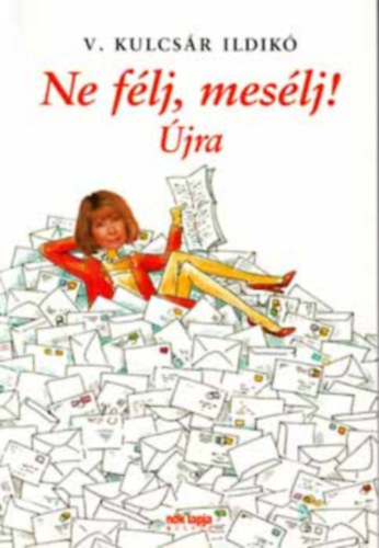 V.Kulcsr Ildik - Ne flj, meslj! - jra