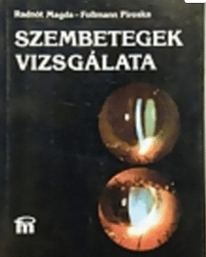 Radn�t-Follmann - Szembetegek vizsg�lata