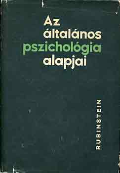 Sz.L. Rubinstein - Az ltalnos pszicholgia alapjai I-II.