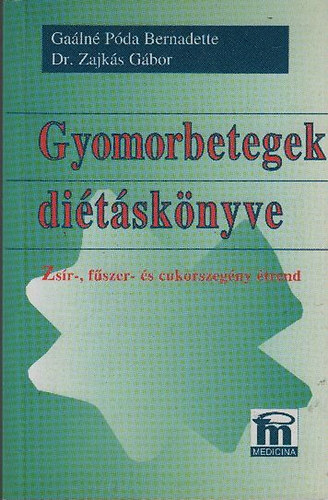 Gaálné Póda Bernadette - Gyomorbetegek diétáskönyve
