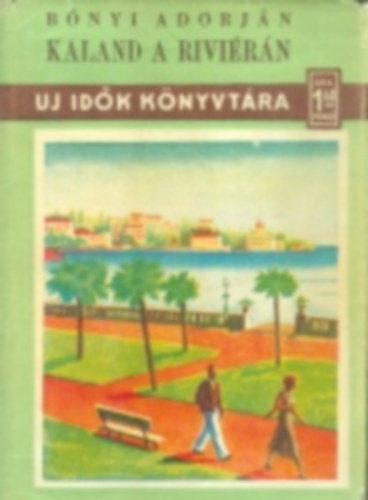 Bónyi Adorján - Kaland a Riviérán