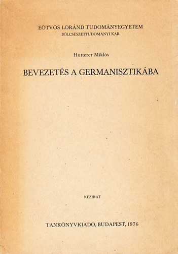 Hutterer Mikl�s - Bevezet�s a germanisztik�ba