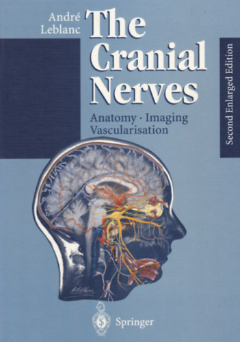 André Leblanc - The Cranial Nerves - Anatomy - Imaging Vascularisation