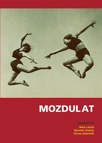 Beke Lszl; Nmeth Andrs; Vincze Gabriella - Mozdulat