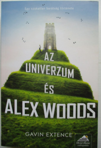 Gavin Extence - Az univerzum s Alex Woods