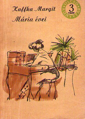 Kaffka Margit - M�ria �vei