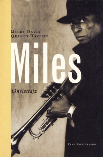 Davis Miles; Quincy Troupe - Miles (nletrajz)