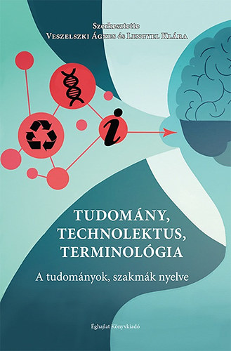 Tudomány, technolektus, terminológia