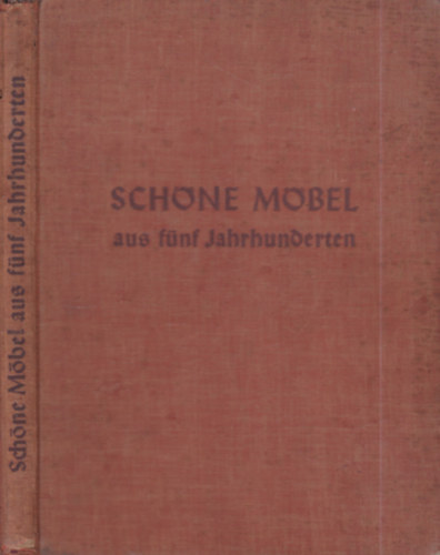 Richard Graul - Schne Mbel aus Fnf Jahrhunderten