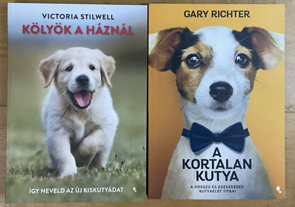 Gary Richter, Victoria Stilwell - 2 db könyv a kutyákról - A kortalan kutya, Kölyök a háznál
