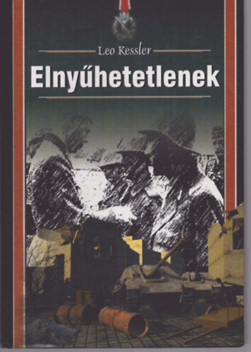 Leo Kessler - Elnyűhetetlenek