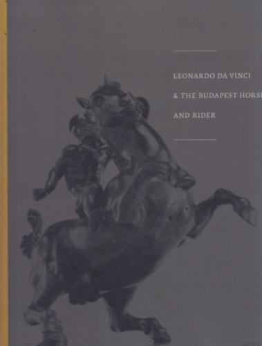 K�rp�ti Zolt�n - Leonardo da Vinci & The Budapest Horse and Rider