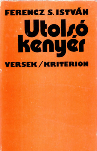 Ferencz S. István - Utolsó kenyér
