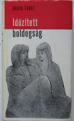 Dávid Teréz - Időzített boldogság