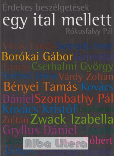 R�kusfalvy P�l - �rdekes besz�lget�sek egy ital mellett