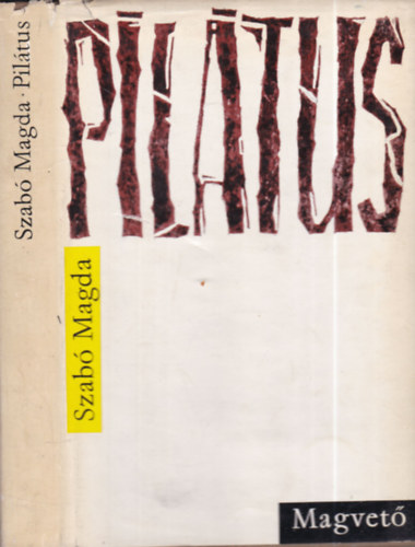 Szabó Magda - Pilátus