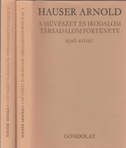 Hauser Arnold - A mvszet s az irodalom trsadalomtrtnete I-II.