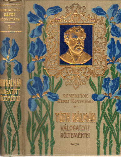 T�th K�lm�n - T�th K�lm�n v�logatott k�ltem�nyei (Remek�r�k k�pes k�nyvt�ra 7.)