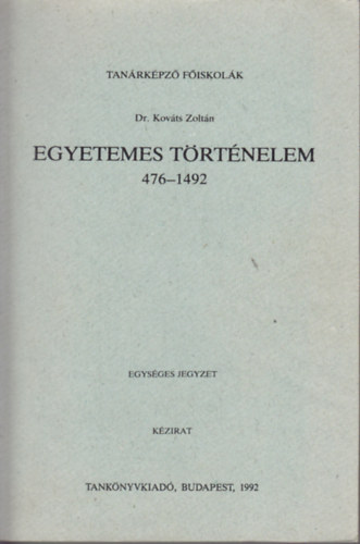Kovts Zoltn - Egyetemes trtnelem 476-1492
