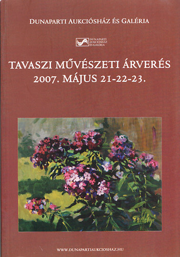 Dunaparti Aukcis Hz: Tavaszi mvszeti rvers 2007. mjus 21-23.