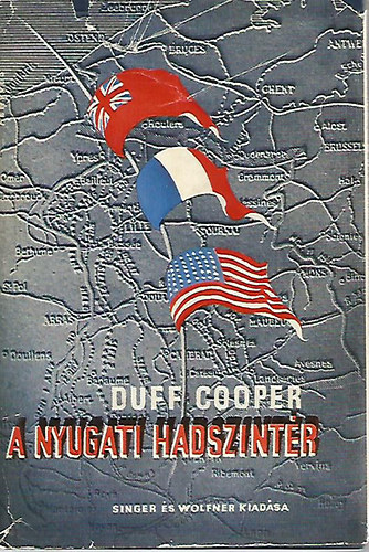 A. Duff Cooper - A nyugati hadszíntér