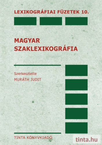 Murth Judit  (szerk.) - Magyar szaklexikogrfia