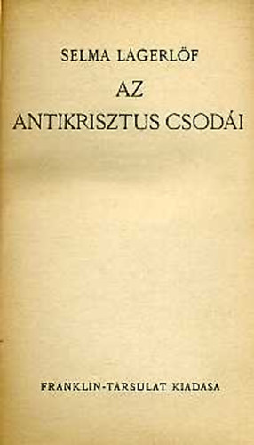 Selma Lagerlf - Az Antikrisztus csodi