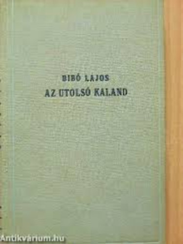 Bib Lajos - Az utols kaland